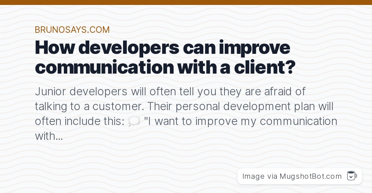 How developers can improve communication with a client?