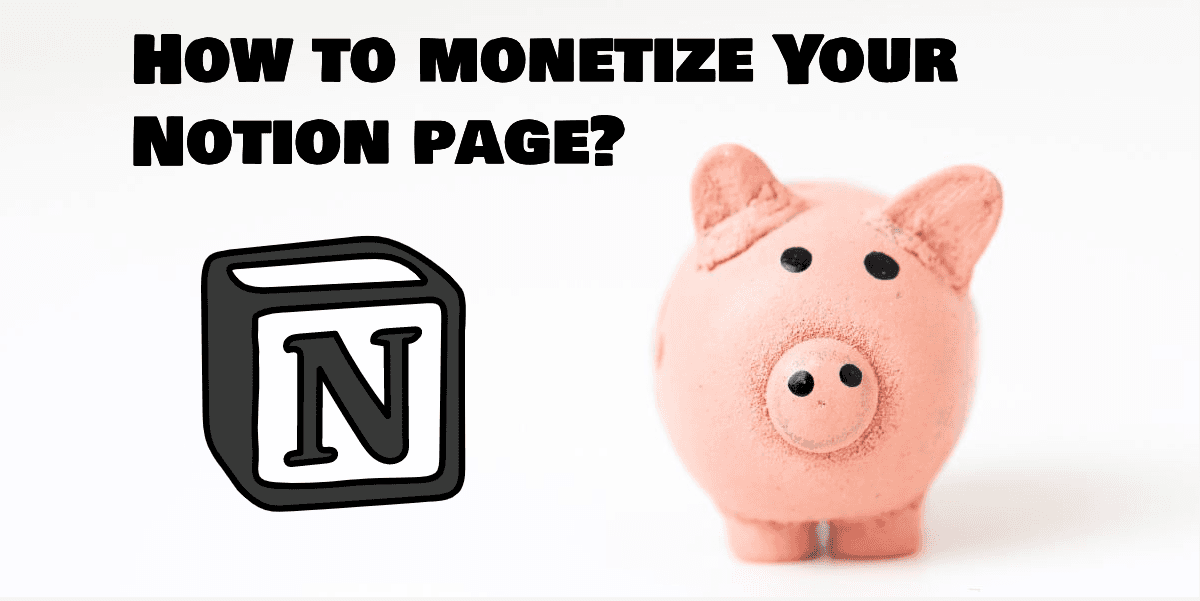 How to monetize your Notion page?